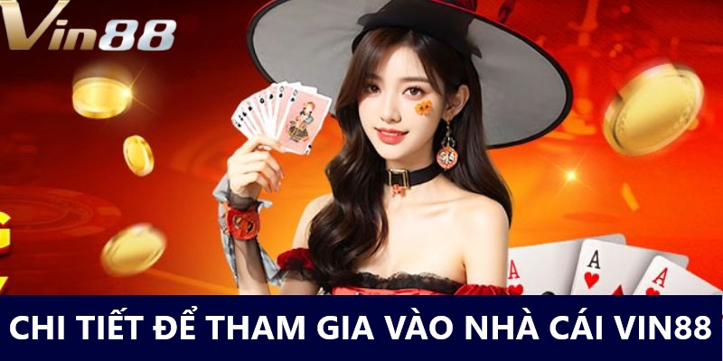 nha-cai-vin88-huong-dan-tham-gia