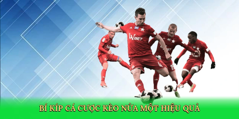 Kèo Nửa Một – Bí Quyết Thắng Lớn Trong Cá Cược Tại W388