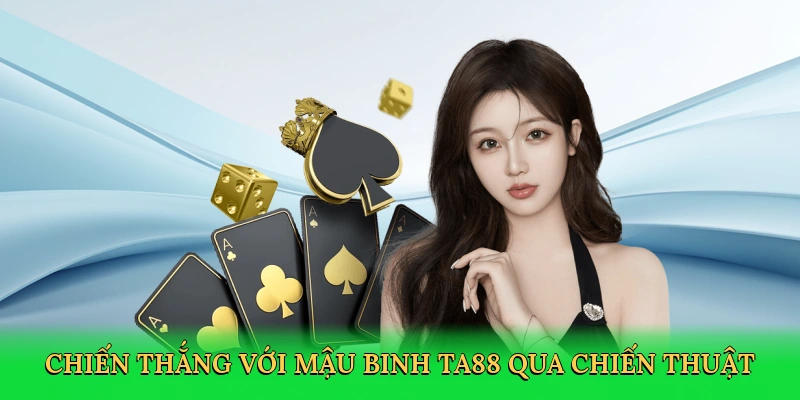 chien-thang-voi-mau-binh-ta88-qua-chien-thuat-4