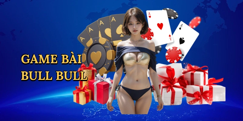 Game bài bull bull