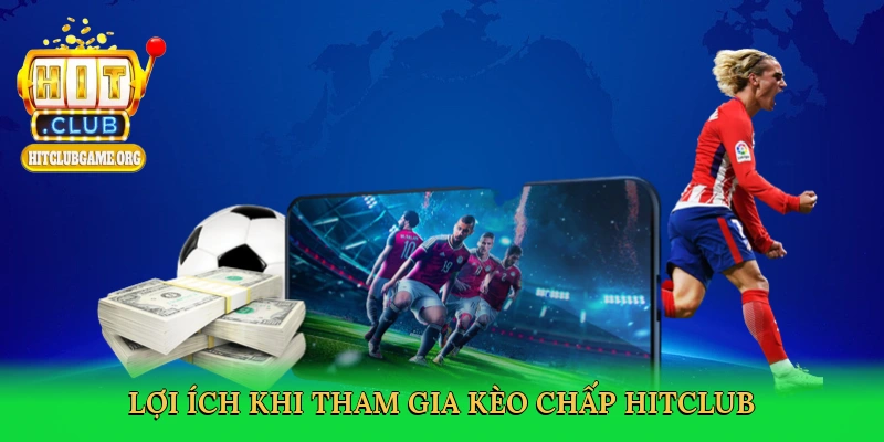 Kèo Chấp Hitclub – Đỉnh Cao Cá Cược Bóng Đá Kịch Tính
