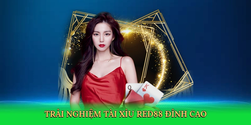 Tài Xỉu RED88 – Lắc Xúc Xắc, Săn Thưởng Khủng