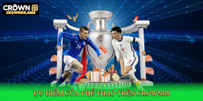 uu-diem-cua-the-thao-tren-crown88-3