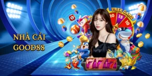 Nhà Cái Good88: Đỉnh Cao Cá Cược Trực Tuyến